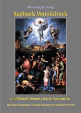 Raphaels Vermchtnis und Rudolf Steiners letzte Ansprache